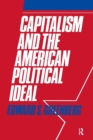 Capitalism and the American Political Ideal - Book