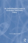 An Institutionalist Guide to Economics and Public Policy - Book