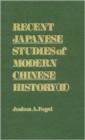 Recent Japanese Studies of Modern Chinese History: v. 1 - Book