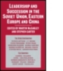 Leadership and Succession in the Soviet Union, Eastern Europe, and China - Book