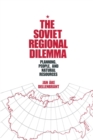The Soviet Regional Dilemma - Book