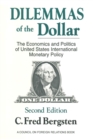 Dilemmas of the Dollar : Economics and Politics of United States International Monetary Policy - Book