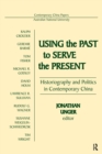 Using the Past to Serve the Present : Historiography and Politics in Contemporary China - Book
