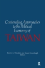 Contending Approaches to the Political Economy of Taiwan - Book