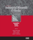 Industrial Minerals & Rocks : Commodities, Markets, and Uses - Book