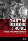Concrete for Underground Structures : Guidelines for Design and Construction - Book