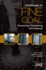 Challenges in Fine Coal Processing, Dewatering, and Disposal - Book