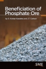 Beneficiation of Phosphate Ore - Book