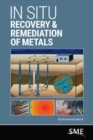 In Situ Recovery & Remediation of Metals - Book