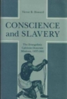 Conscience and Slavery : Evangelistic Calvinist Domestic Missions, 1837-61 - Book