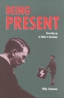 Being Present : Growing Up in Hitler's Germany - Book