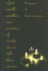 A Few Small Candles : War Resisters of World War II Tell Their Stories - Book