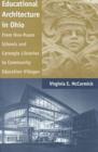 Educational Architecture in Ohio : From One-room Schools and Carnegie Libraries to Community Education Villages - Book