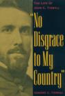 No Disgrace to My Country : The Life of John C. Tidball - Book
