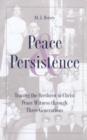 Peace and Persistence : Tracing the Brethren in Christ - Peace Witness Through Three Generations - Book