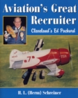 Aviation's Great Recruiter : Cleveland's Ed Packard - Book