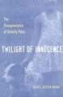 Twilight of Innocence : The Disappearance of Beverly Potts - Book