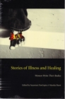 Stories of Illness and Healing : Women Write Their Bodies - Book