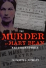 The Murder of Mary Bean and Other Stories - Book