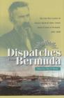 Dispatches from Bermuda : The Civil War Letters of Charles Maxwell Allen - Book