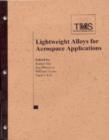 Lightweight Alloys for Aerospace Applications - Book