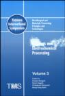Metallurgical and Materials Processing: Principles and Technologies (Yazawa International Symposium) : Aqueous and Electrochemical Processing - Book
