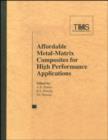 Affordable Metal Matrix Composites for High Performance Applications II - Book