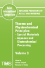 Advanced Processing of Metals and Materials (Sohn International Symposium) : Special Materials, Aqueous and Electrochemical Processing Thermo and Physicochemical Principles - Book