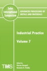 Advanced Processing of Metals and Materials (Sohn International Symposium) : Industrial Practice - Book