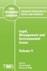 Advanced Processing of Metals and Materials (Sohn International Symposium) : Legal, Management and Environmental Issues - Book