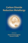 Carbon Dioxide Reduction Metallurgy - Book