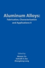 Aluminum Alloys : Fabrication, Characterization and Applications II - Book
