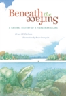 Beneath The Surface : A Natural History of a Fisherman's Lake - eBook