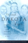 Through Dakota Eyes : Narrative Accounts of the Minnesota Indian War of 1862 - eBook