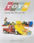 Toys of the 50s 60s and 70s - eBook