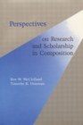 Perspectives on Research and Scholarship In Composition - Book