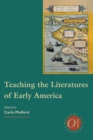 Teaching the Literatures of Early America - Book