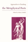 Approaches to Teaching the Metaphysical Poets - Book
