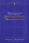 Guide to Reference Works for the Study of the Spanish Language and Literature and Spanish American Literature - Book