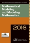 Annual Perspectives in Mathematics Education 2016 : Mathematical Modeling and Modeling Mathematics - Book