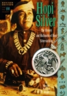 Hopi Silver : The History and Hallmarks of Hopi Silversmithing - Book