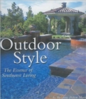 Outdoor Style : The Essence of Southwest Living - Book