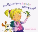 Do Princesses Really Kiss Frogs? - eBook