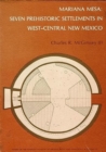 Mariana Mesa : Seven Prehistoric Settlements in West-Central New Mexico - Book