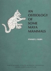 An Osteology of Some Maya Mammals - Book