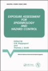 Exposure Assessment for Epidemiology and Hazard Control - Book