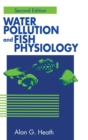 Water Pollution and Fish Physiology - Book