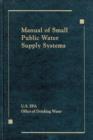 Manual of Small Public Water Supply Systems - Book