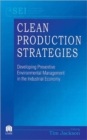 Clean Production Strategies Developing Preventive Environmental Management in the Industrial Economy - Book