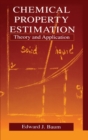 Chemical Property Estimation : Theory and Application - Book